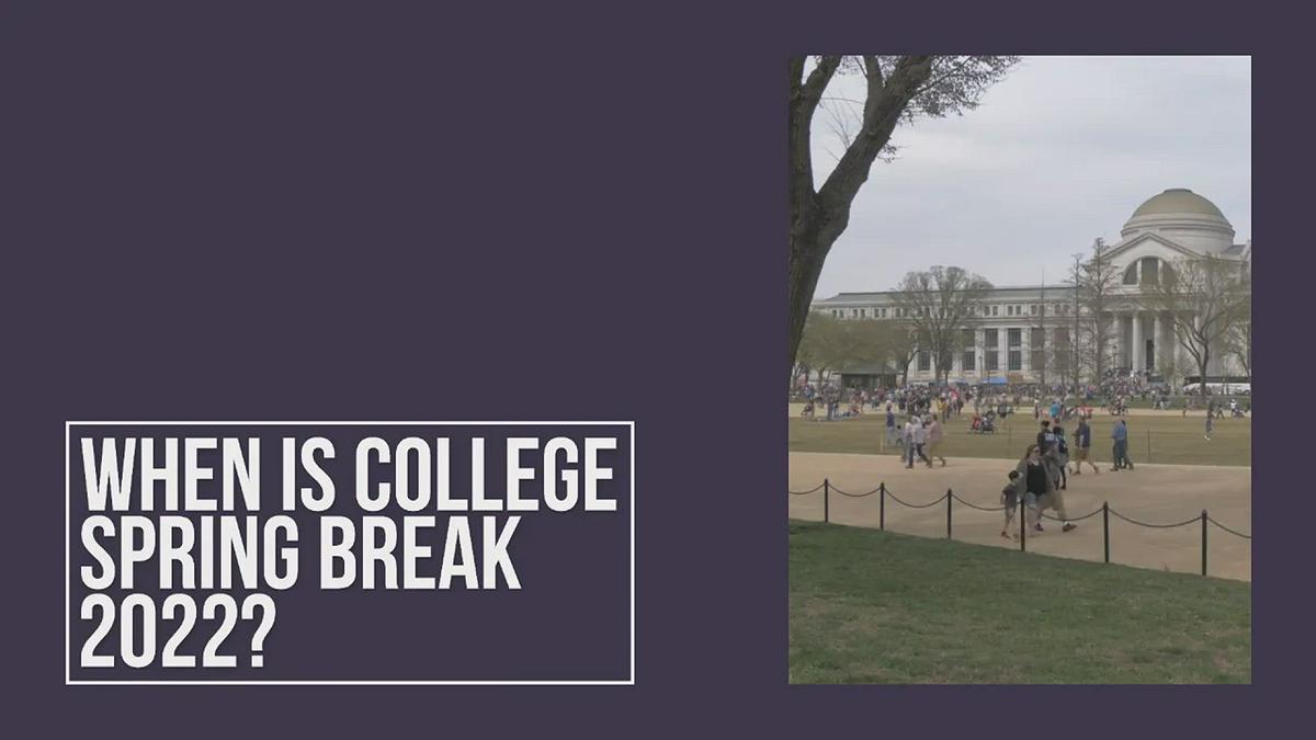 'Video thumbnail for When Is College Spring Break 2022?'