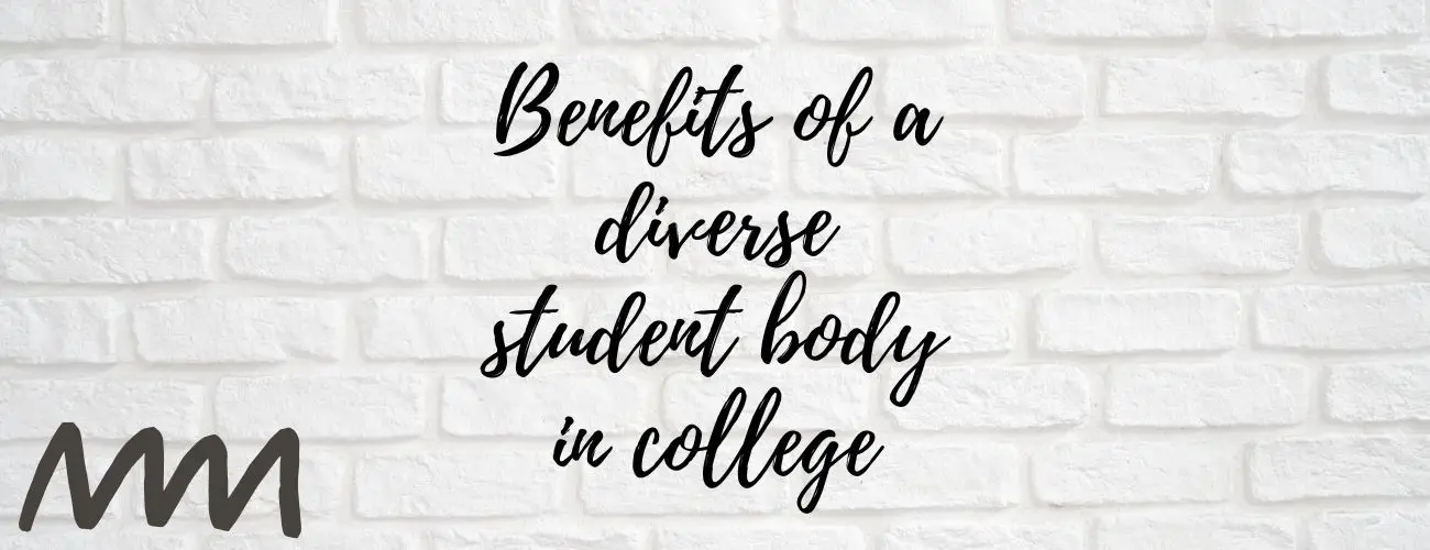 Benefits of a diverse student body in college