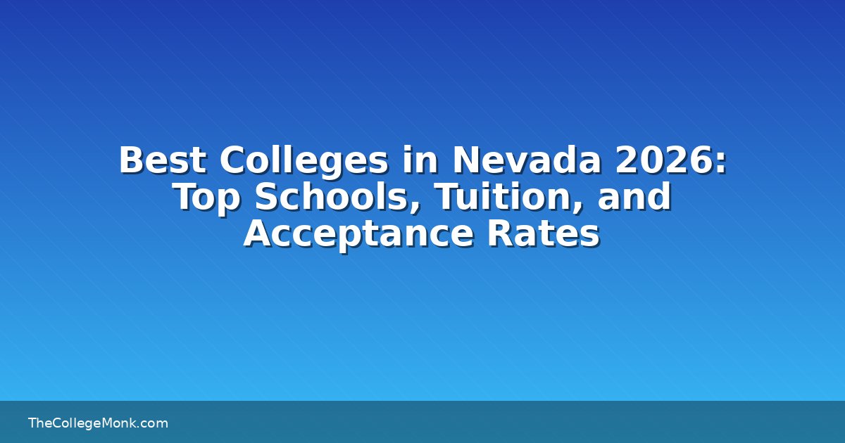 Best Colleges in Nevada 2026: Top Schools, Tuition, and