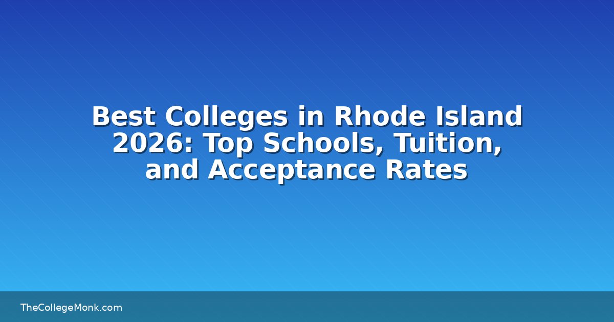 Best Colleges in Rhode Island 2026: Top Schools, Tuition