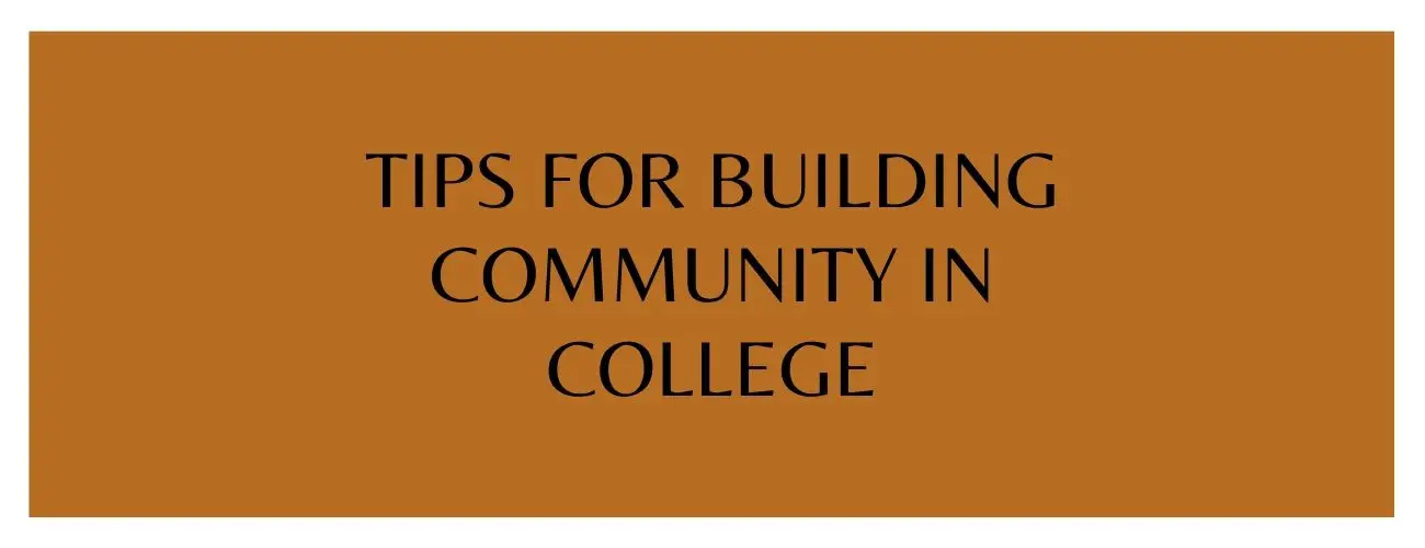 Tips of Building Community In College