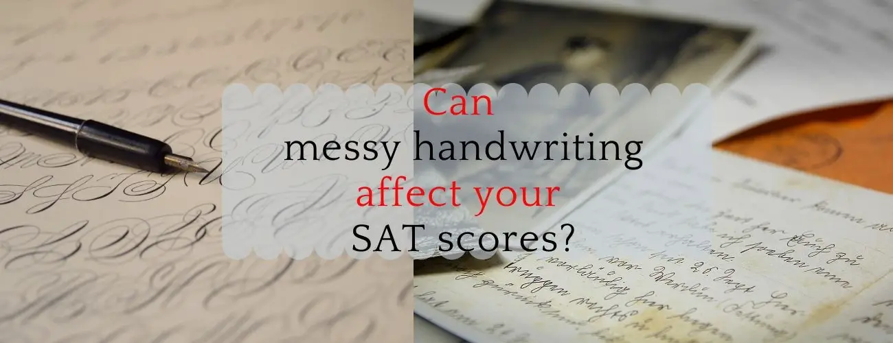 Can Messy Handwriting Affect Your SAT Scores?