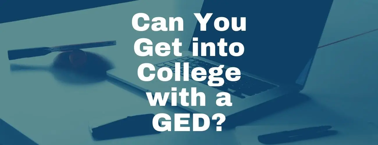 Can You Go to College With a GED?