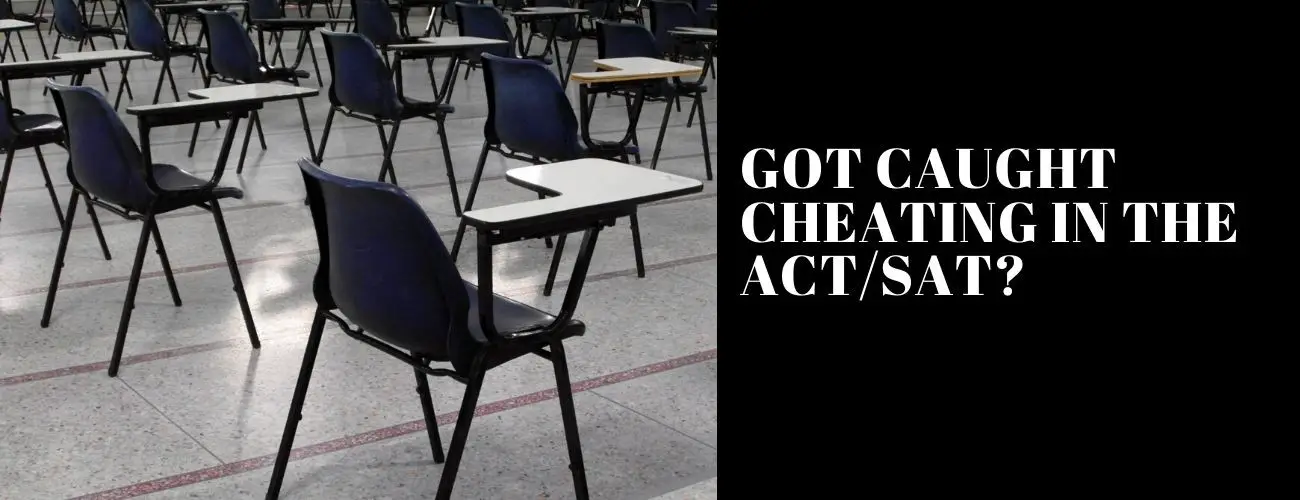 What Happens If I Get caught Cheating in the ACT or SAT?