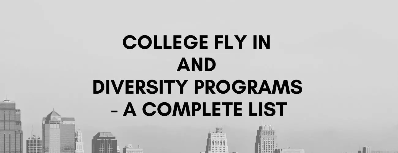 College Fly in and diversity programs A Complete List