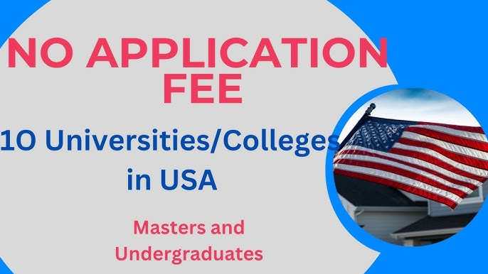 Colleges with No Application Fee (2025)