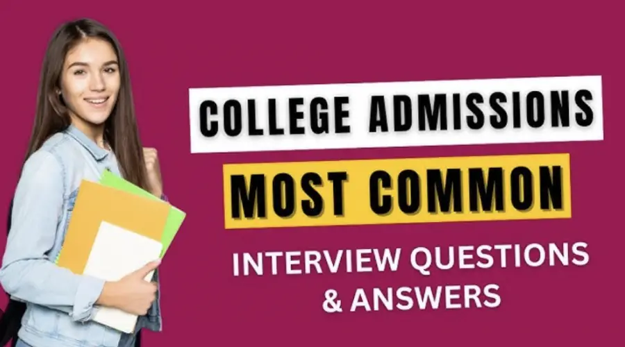 Common College Interview Questions in 2025 (Sample Answers)