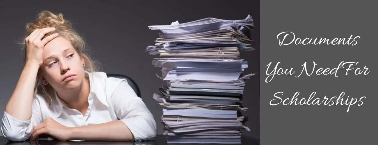 Documents You Need For College Scholarships Documents You Need For College Scholarships