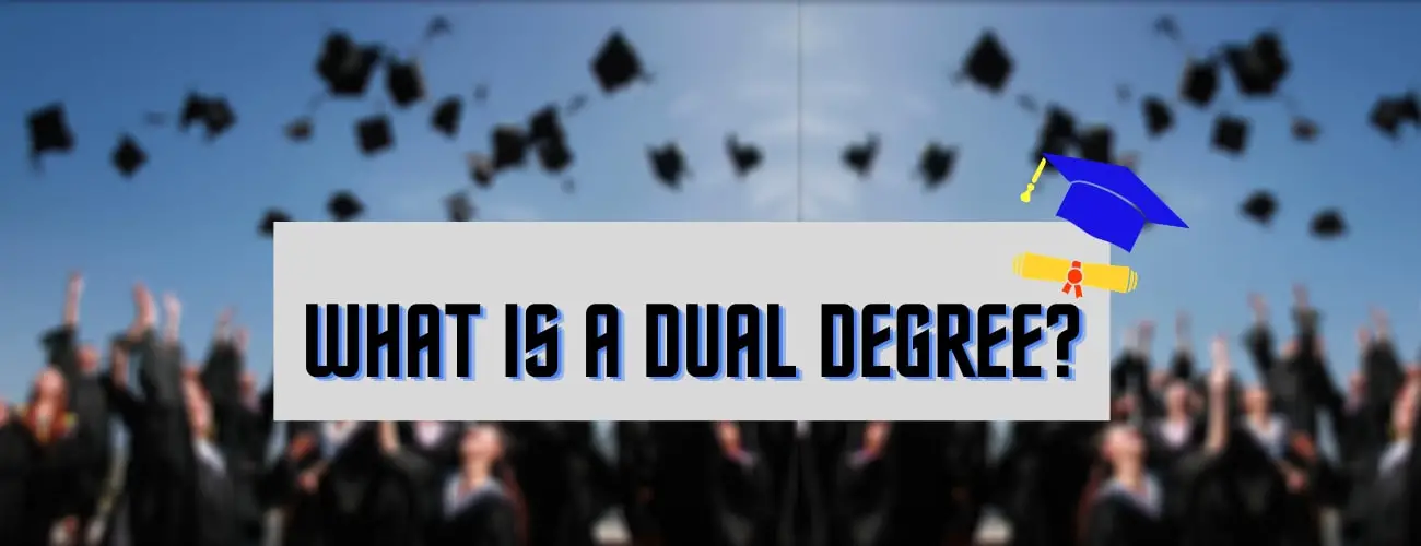 What Is A Dual Degree?