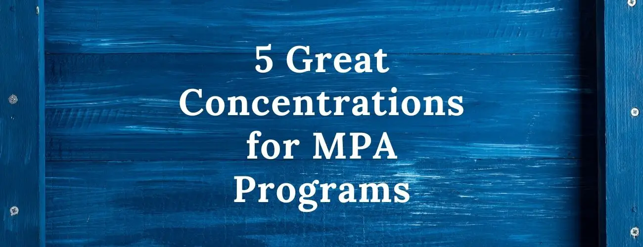 Great Concentrations for MPA Programs