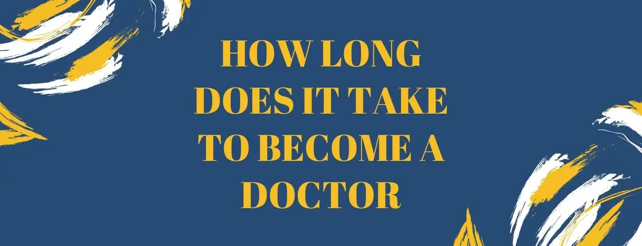 How long does it take to become a doctor