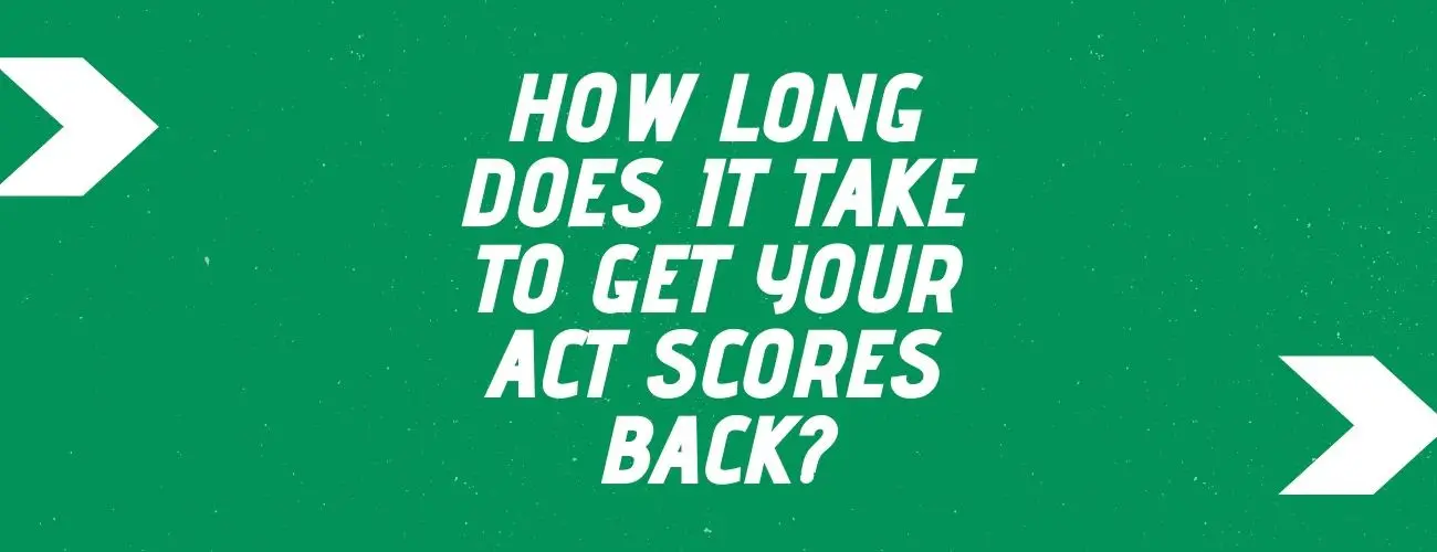 How Long Do ACT Scores Take to Come Out?