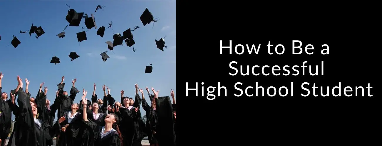 Top 10 Tips to Be Successful in High School