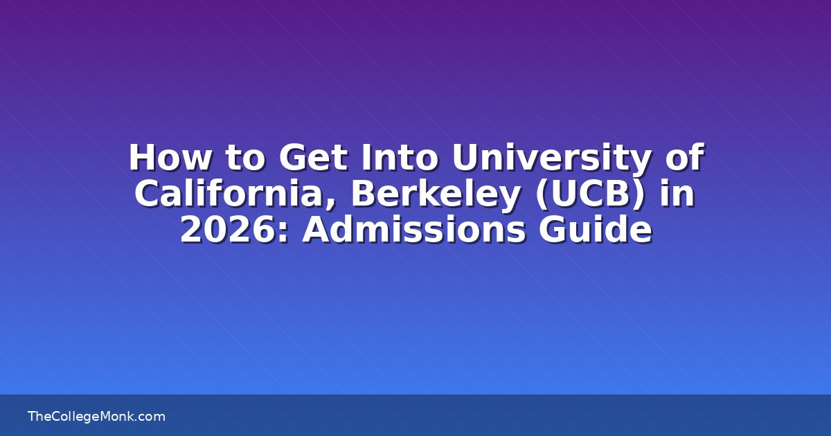 How to Get Into University of California, Berkeley (U...
