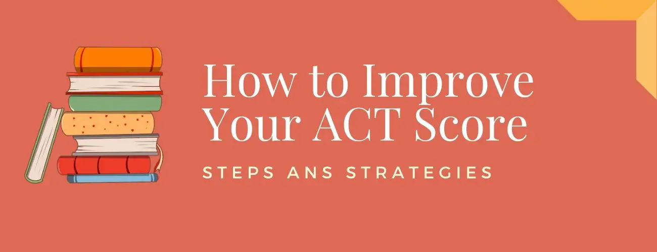 7 Ways to Improve Your Act Score