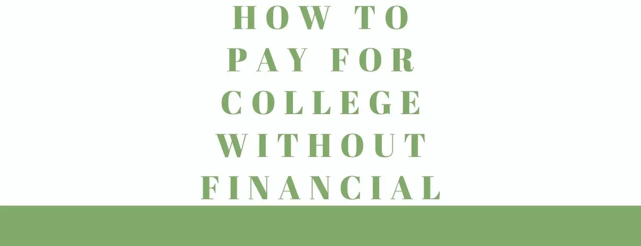  How To Pay For College Without Financial Aid