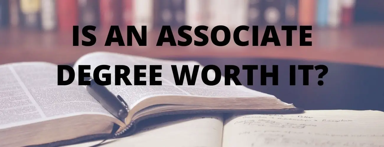 Is An Associate Degree Worth It?