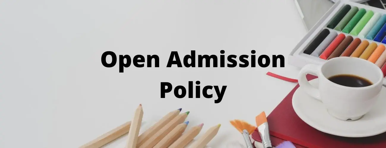 What is an Open Admission Policy?