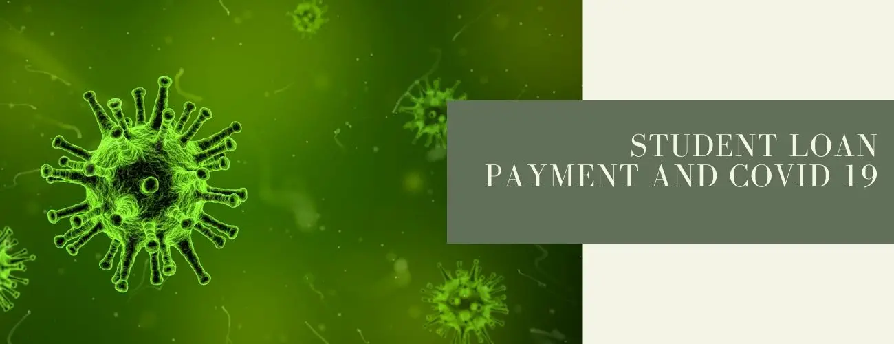 Student Loan Payments and COVID-19