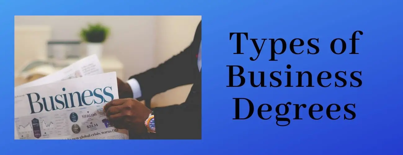 Types of Business Degrees: A Beginners Guide