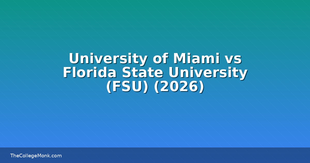 University of Miami vs Florida State University (FSU) University of Miami vs Florida State University (FSU)