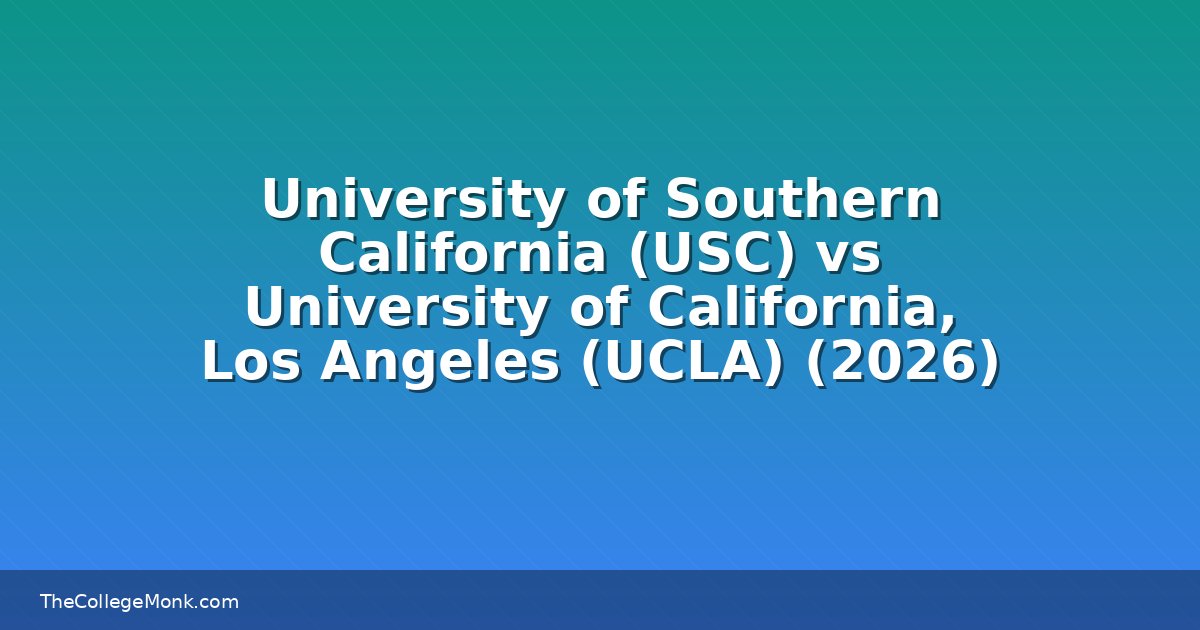 University of Southern California (USC) vs University of University of Southern California (USC) vs University of