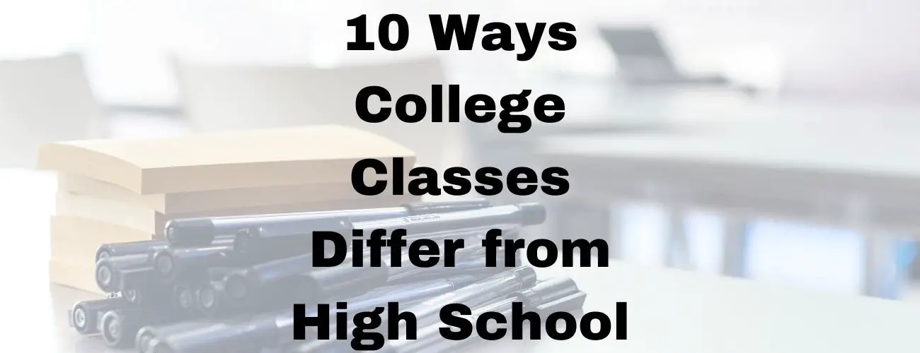 10 Ways College Classes Differ from High School