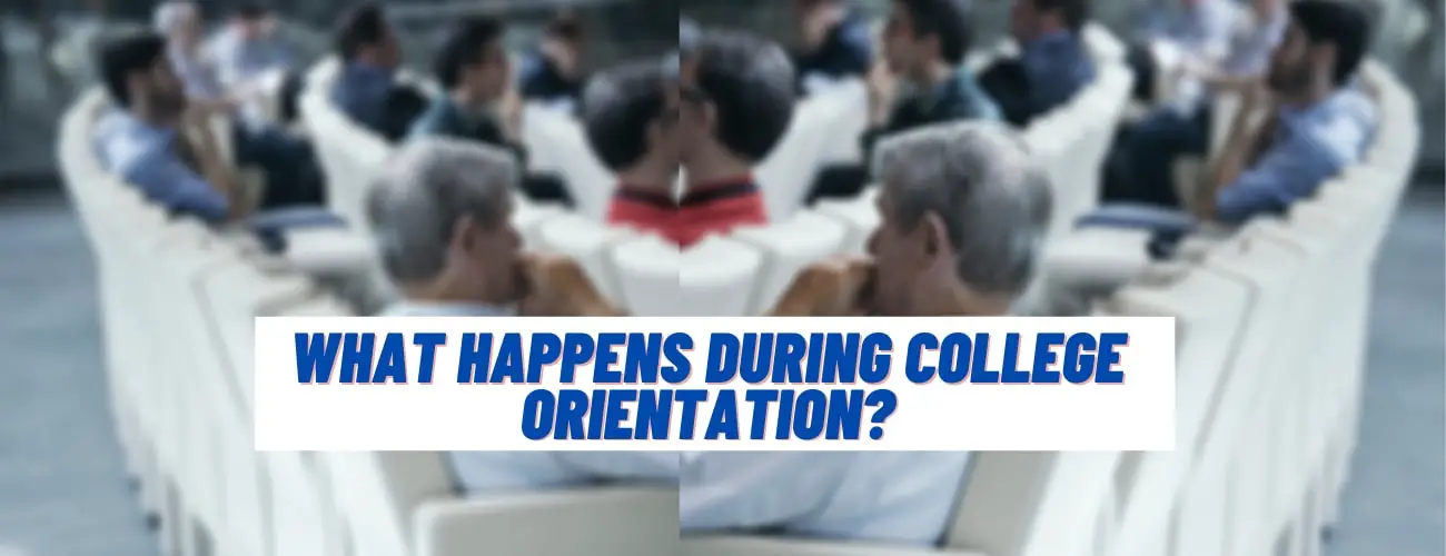 What Happens During College Orientation?