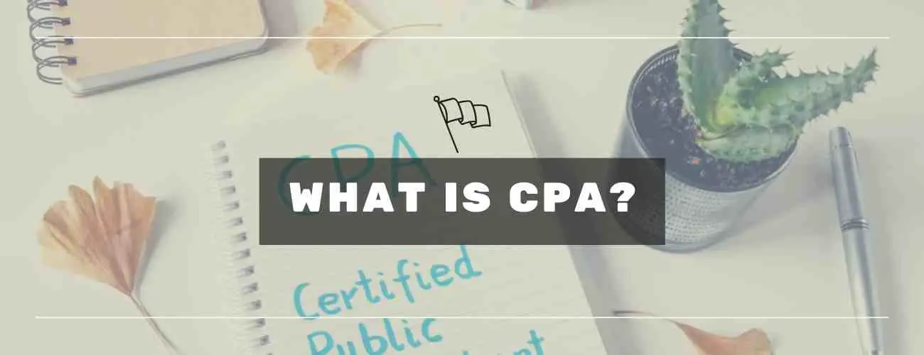 What is the Certified Public Accountant (CPA)?