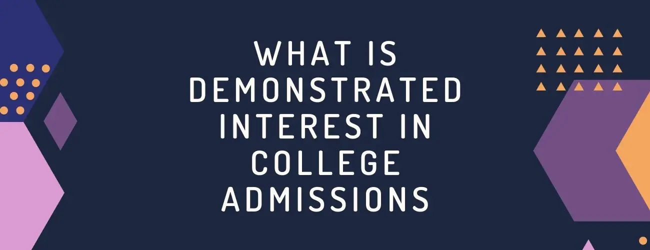 What is Demonstrated Interest in College Admissions?