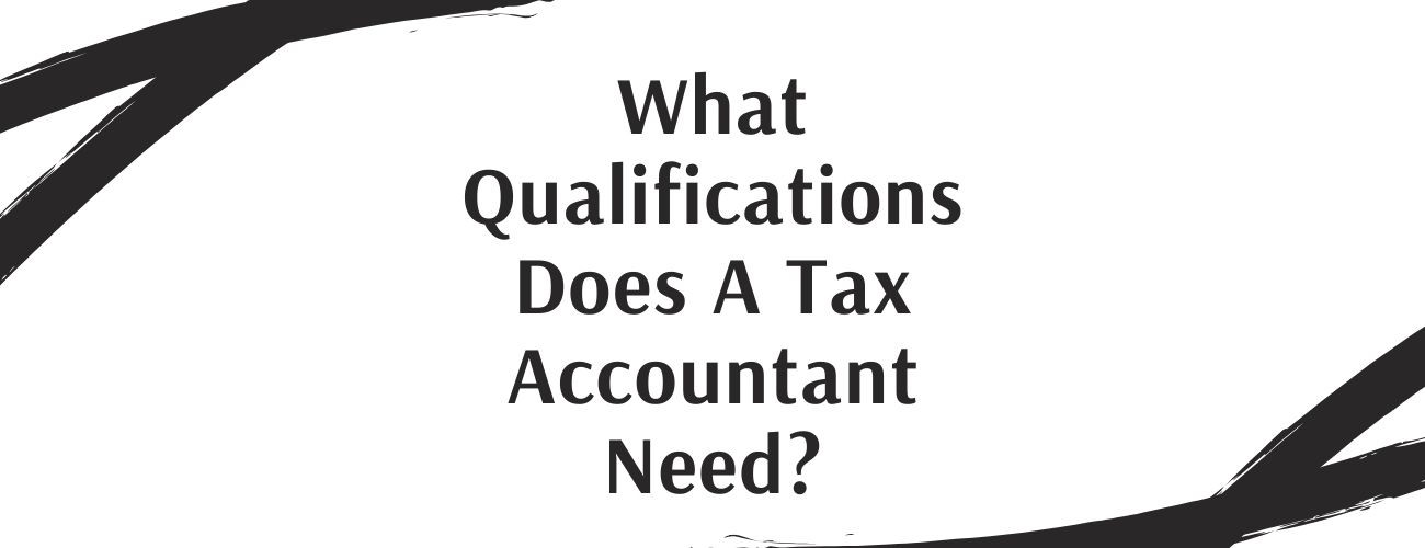 What qualifications does a tax accountant need?