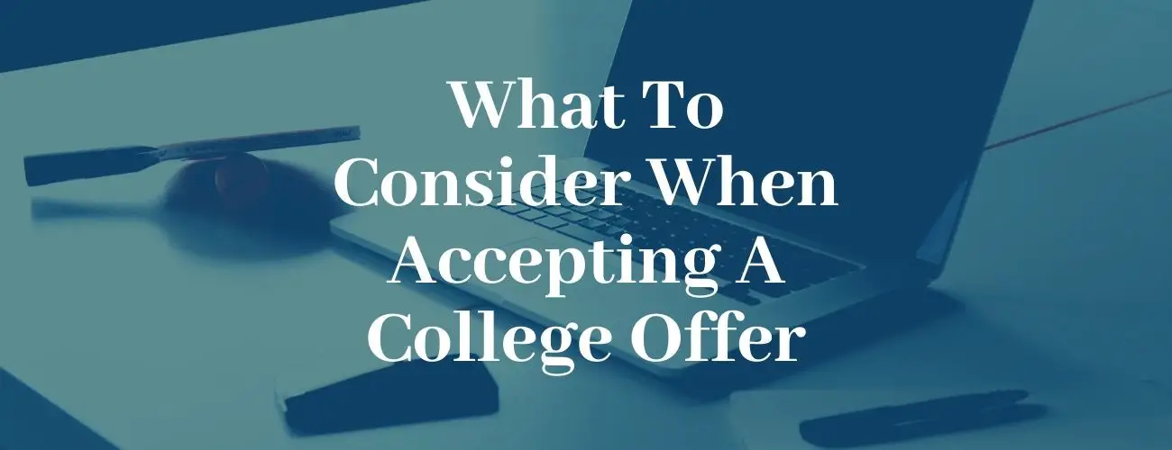 What to Consider When Accepting a College Offer
