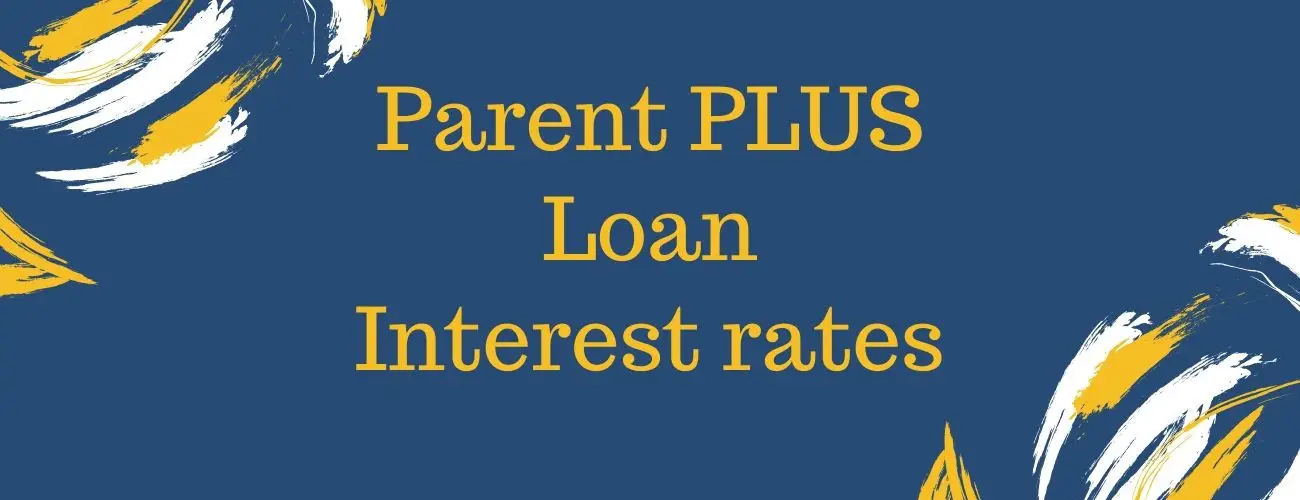Parent PLUS Loan Interest Rates Explained