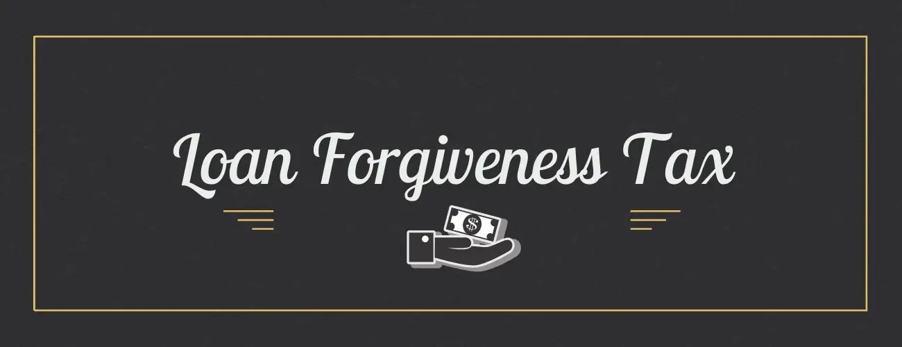 Student Loan Forgiveness Tax 2022-2023