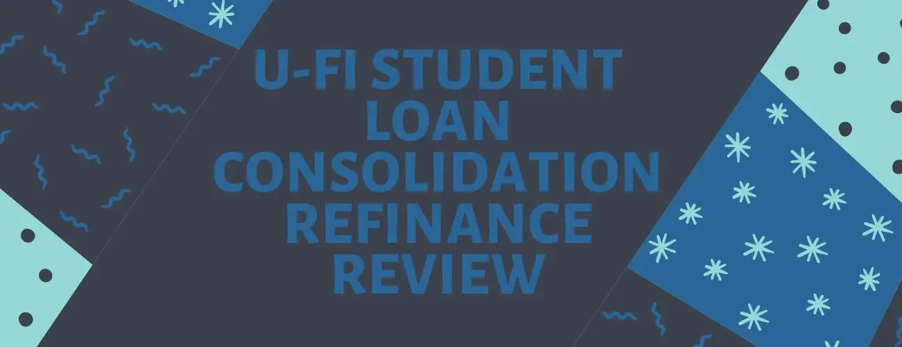 U-Fi Student Loan Consolidation and Refinance U-Fi Student Loan Consolidation and Refinance