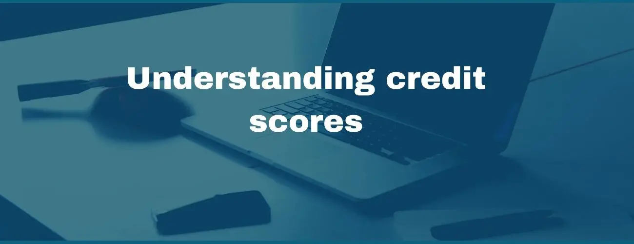 Understanding Credit Scores