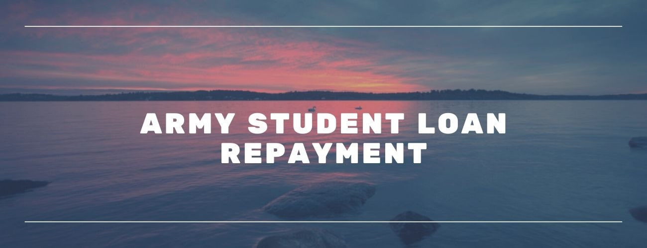 Army Student Loan Repayment
