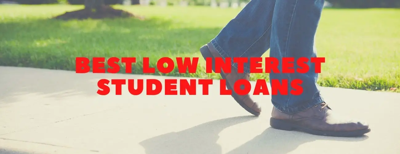 Best Low Interest Student Loans - A Detailed Review
