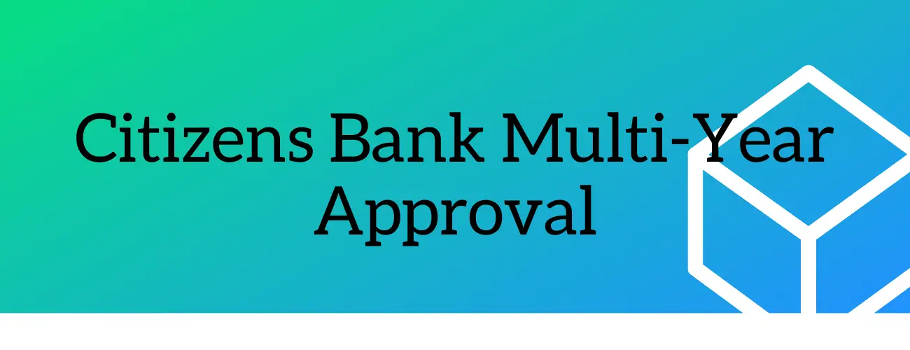 Citizens Bank Multi-year Approval to Make Borrowing Easier