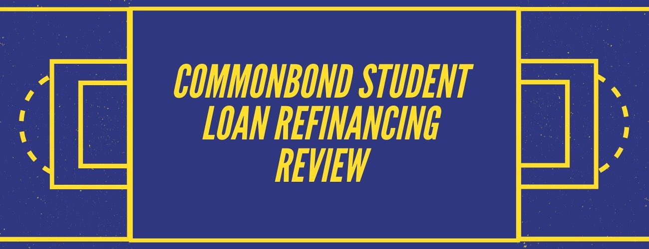 CommonBond Student Loan Refinance: Everything You Need To Know