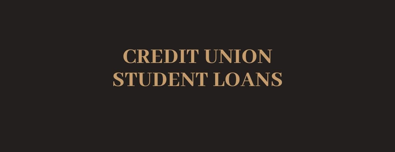 Credit Union Student Loans - Are They Right For You?