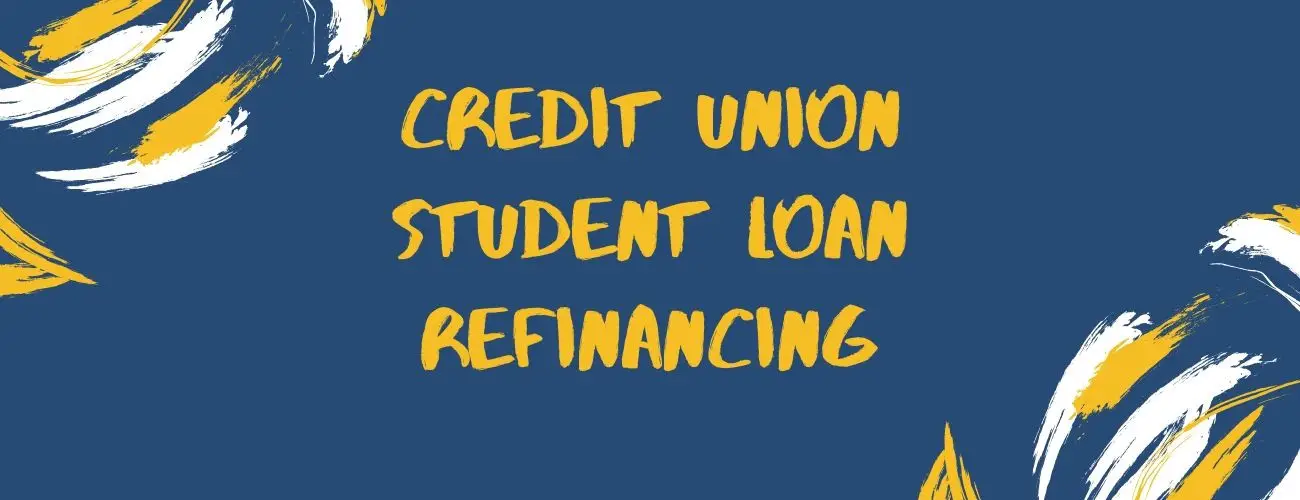 5 Credit Unions Who Offer Student Loan Refinancing 5 Credit Unions Who Offer Student Loan Refinancing