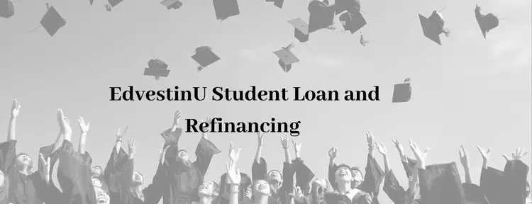 EdvestinU Student Loans Review