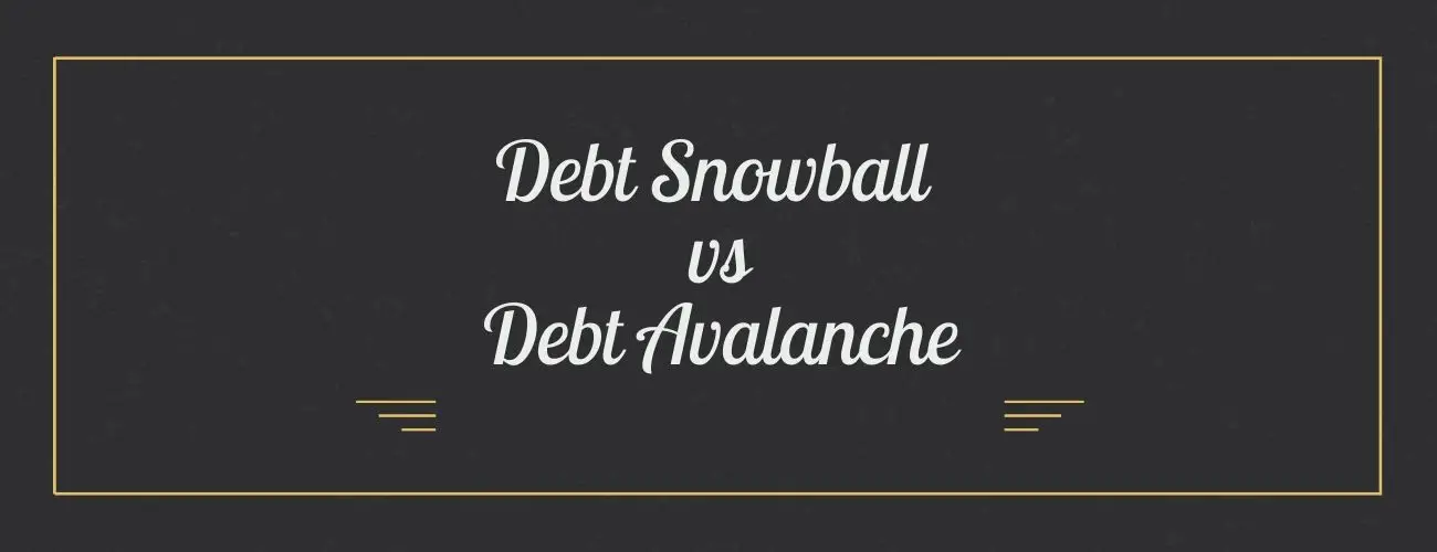 Debt Snowball vs Debt Avalanche - Find Out Which One Is Right For You