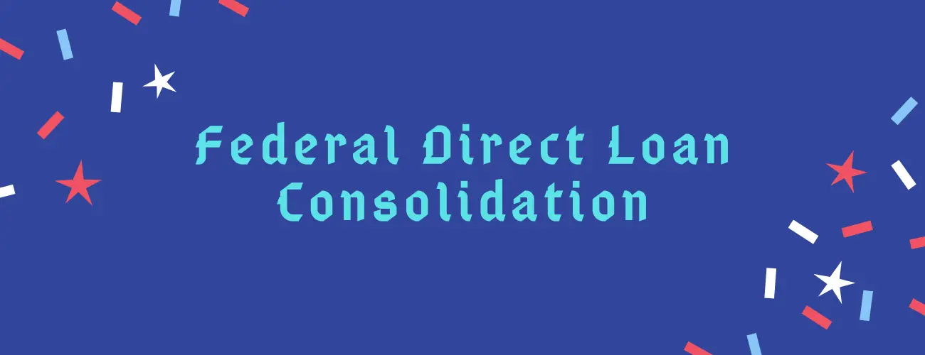 How to Decide If Direct Loan Consolidation Is Right for You