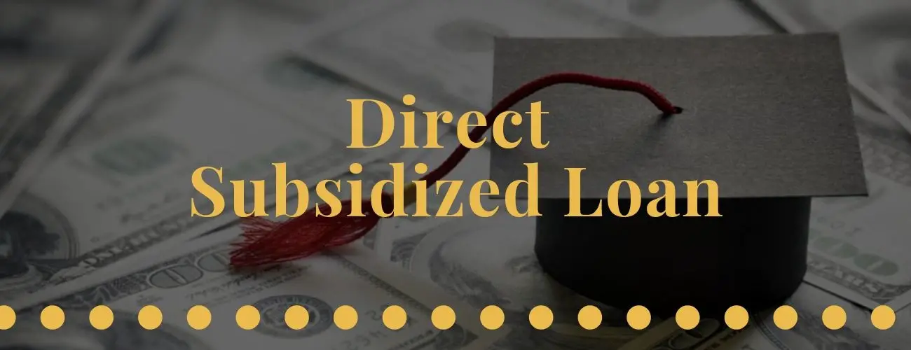 Direct Subsidized Loan