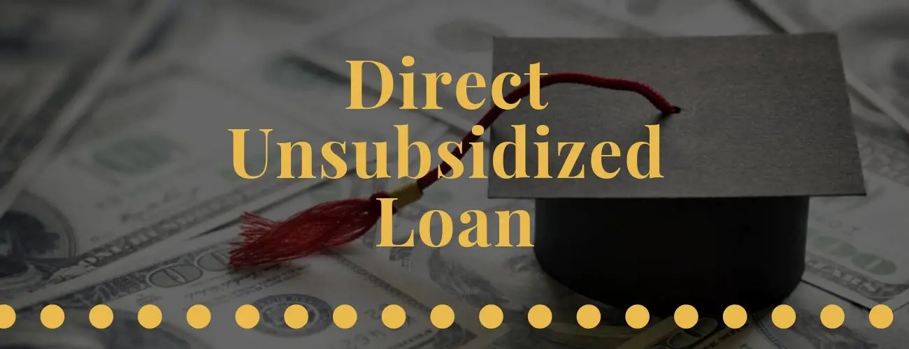 Direct Unsubsidized Loan