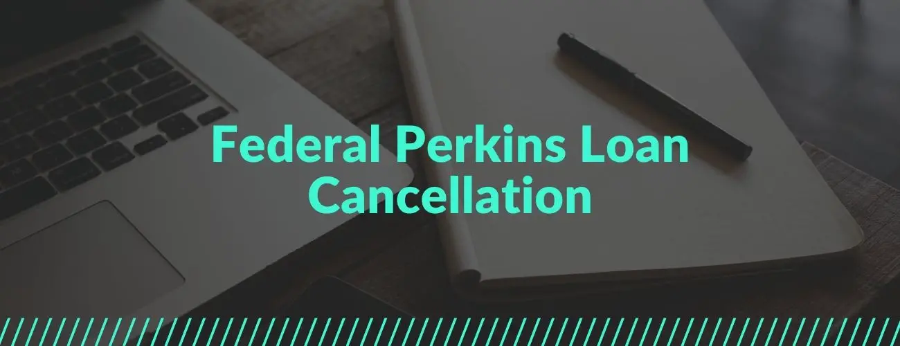 Federal Perkins Loan Cancellation