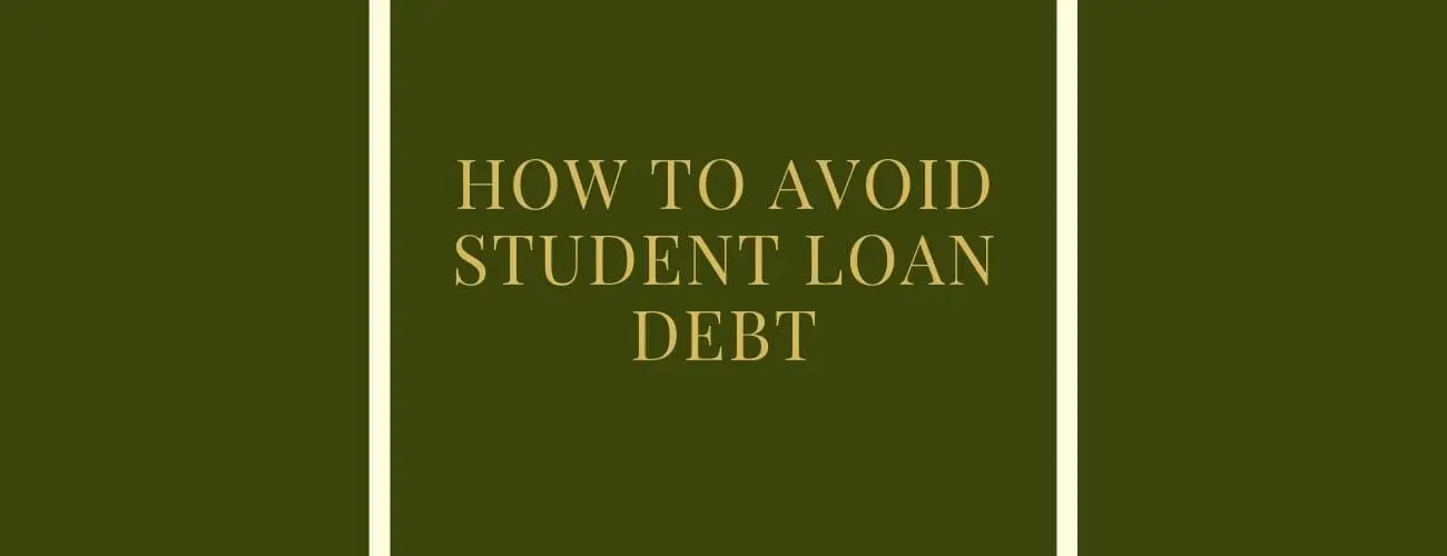How To Avoid Student Loan Debt