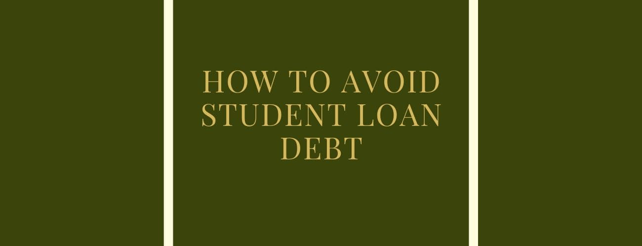 How To Avoid Student Loan Debt How To Avoid Student Loan Debt